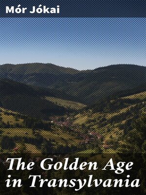 cover image of The Golden Age in Transylvania